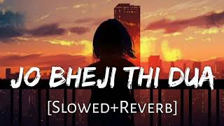 JO BHEJI THI DUA FULL SONG ❤️  LOFI MASHUP SONG 2024  viralvideos arijitsingh video vibes [upl. by Ahsinat877]