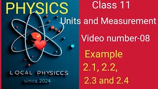 Physics Class 11 Chapter Units and MeasurementNCERT Example solution 21 22 23 and 24 [upl. by Gauldin]