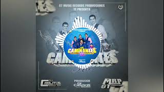 Mix Los Caminates Cantina Mix 2022 Dj Carlitos Simalij 502 ft GT Music Records Producciones [upl. by Efrem]