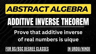 Prove that additive inverse of real numbers is unique  Abstract Algebra Theorem [upl. by Nnaaihtnyc]