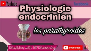 3 Les Parathyroïdes Métabolisme PhosphoCalcique  Physiologie 2ème MED [upl. by Zaslow166]