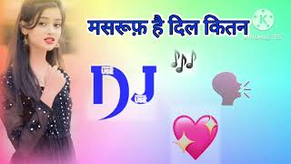 masroof hai dil kitna DJ song remix Dholki mix song [upl. by Enrev847]