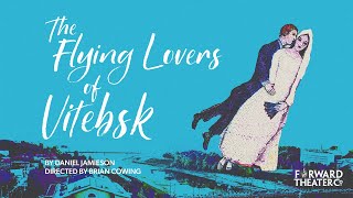 THE FLYING LOVERS OF VITEBSK Trailer  Forward Theater [upl. by Teodoor]