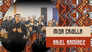 Misa Criolla Ariel Ramírez  Orquesta y Coro [upl. by Bishop]