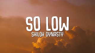 Shiloh Dynasty  So Low Lyrics [upl. by Nyrmak]