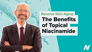 The Benefits of Topical Niacinamide for Reversing Skin Aging [upl. by Weaver161]