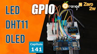 Orange Pi Zero 2W y TODO sobre el GPIO con ejemplos prácticos LED sensor OLED [upl. by Morocco]