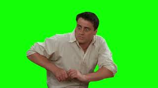 Joey Tribbiani Delayed Reaction Green Screen [upl. by Hephzipah]