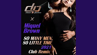 So Many Men So Little Time 2021 Club Remix [upl. by Rozamond]