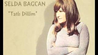 Selda Bağcan quotTatlı Dillimquot  100 Yıl Geçse de Dinlerim [upl. by Allx312]