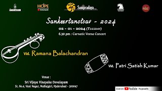 Day11Sampradaya Sankeertanotsav2024 Veena Concert by RamanaBalachandran on 2124 HOPEADTV [upl. by Elac503]