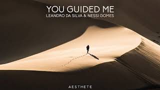 Leandro Da Silva amp Nessi Gomes  You Guided Me [upl. by Tol624]