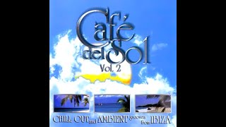 Café Del Sol Vol2 – Various Artists Original Full Tracks Version 23537 [upl. by Anyale]