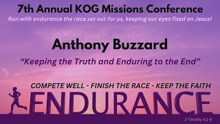 2024 KOG Missions Conference Endurance Anthony Buzzard [upl. by Aliab]