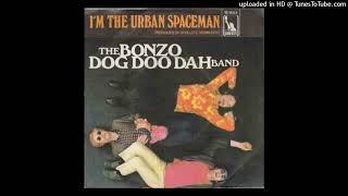 Bonzo dog doo dah band  Im The Urban Spaceman 1968 magnums extended mix [upl. by Trow571]