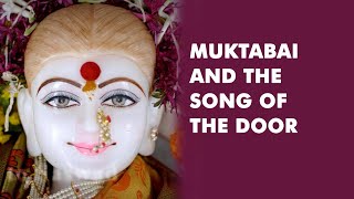 Muktabai and the Song of the Door [upl. by Ennovart]