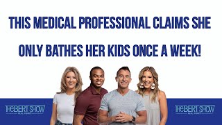 This Medical Professional Claims She Only Bathes Her Kids Once A Week [upl. by Dnalel]