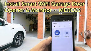 Install WiFi Garage Door Opener amp Monitor  Meross MSG100 [upl. by Odnalref457]