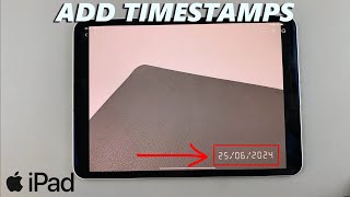 How To Add Date amp Time Stamp To Photos On iPad [upl. by Giorgi]