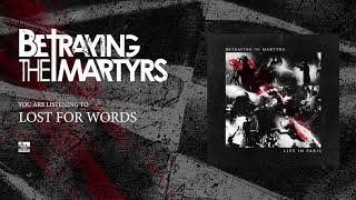 BETRAYING THE MARTYRS  Lost For Words Live [upl. by Ridley]