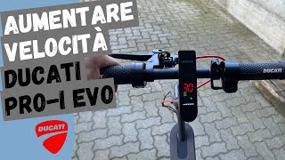 Sbloccare velocità 30kmh 🛴💨  Ducati ProI Evo [upl. by Enined]