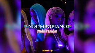 Ntaba 2 London  NDOMBOPIANO Speed Up [upl. by Eahcim233]