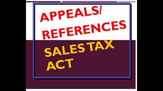 Appeals Reference under Sales Tax Act 1990 [upl. by Nyleve]