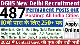 DGHS New Delhi Non Teaching Recruitment 2023  Good news for 10th pass candidate 487 Permanent Post [upl. by Lessig]