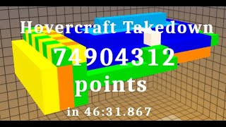 Hovercraft Takedown  74904312 points in 4631867min [upl. by Willa]