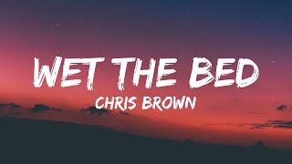 Chris Brown  Wet The Bed Lyrics [upl. by Immij508]