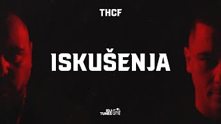 THCF  ISKUŠENJA LYRICS VIDEO [upl. by Celka]