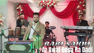 Rabi Sakhi  Az Awal Bosa Ra Dadi  New Afghan Song 2022 [upl. by Lierbag]