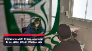 Detectan incapacidades del IMSS falsas [upl. by Pleione348]