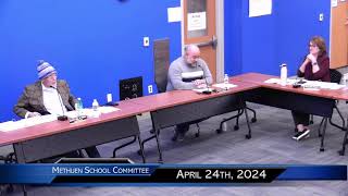 Methuen School Committee Meeting April 24th 2024 [upl. by Eerased393]