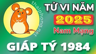 Tử Vi Tuổi Giáp Tý 1984 Nam Mạng  Năm 2025 [upl. by Asilrac]