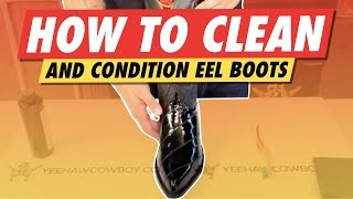 How To Clean And Condition Eel Skin Boots [upl. by Killarney]