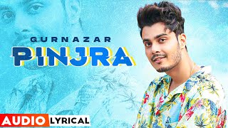 Pinjraa Audio Lyrical  Gurnazar  Jaani  B Praak  Tru Makers  Latest Punjabi Songs 2021 [upl. by Bently]