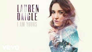 Lauren Daigle  I Am Yours Audio [upl. by Eissolf346]