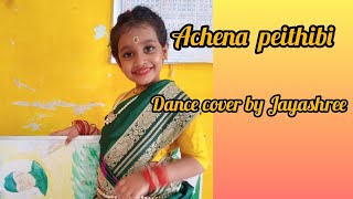 Achena Prithibi  Dance Cover By Jayashree [upl. by Maon190]