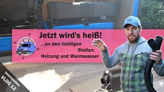 Vlog12  Heizung und warmes Wasser im Wohnmobil  🛀🏻 Warmluftverteilung für Warmwasser im CamperVan [upl. by Eceinart52]