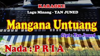 LAGU MINANG  MANGANA UNTUANG  KARAOKE [upl. by Ratcliff730]