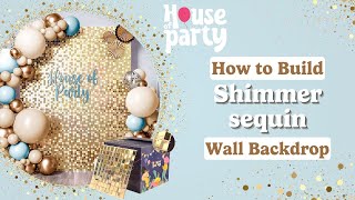 Setup Sequin Shimmer Wall Panels Backdrop Decoration  DIY Birthday Party Balloons [upl. by Adnalohs]