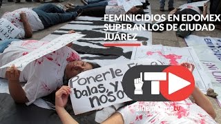 Feminicidios en Edomex superan a los de Ciudad Juárez SinEmbargo TV [upl. by Komara]