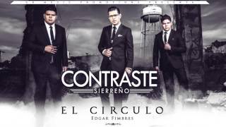 07 El Circulo  Contraste Sierreño Album Mi Empresa 2016 [upl. by Min272]