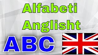 Alfabeti NÃ« anglisht shqiptimi dhe teksti Anglisht ABC [upl. by Birgit460]