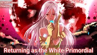 What if Shiraori became Testarossa  Returning as the White Primordial  By NoruSensei  Prologue [upl. by Mellette330]