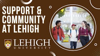 Community and Support at Lehigh [upl. by Wynnie583]