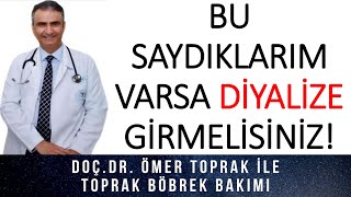 BU SAYDIKLARIM VARSA DİYALİZE GİRMELİSİNİZ [upl. by Dammahom688]