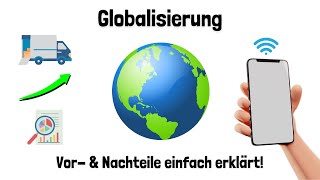 Globalisierung Vor amp Nachteile  in der Wirtschaft und Politik  einfach erklärt [upl. by Nikki]