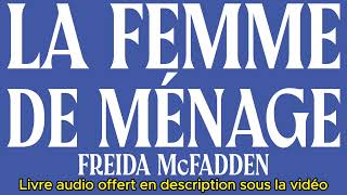 Livre Audio La femme de ménage  Freida McFadden  Livre Audio Complet Gratuit [upl. by Saiasi693]